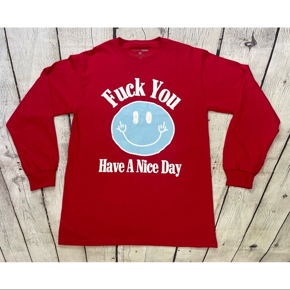 Fashion Nova Uncensored Fuck You Have A Nice Day Long Sleeve Tee NWOT! - Picture 8 of 15